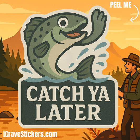 Catch Ya Later