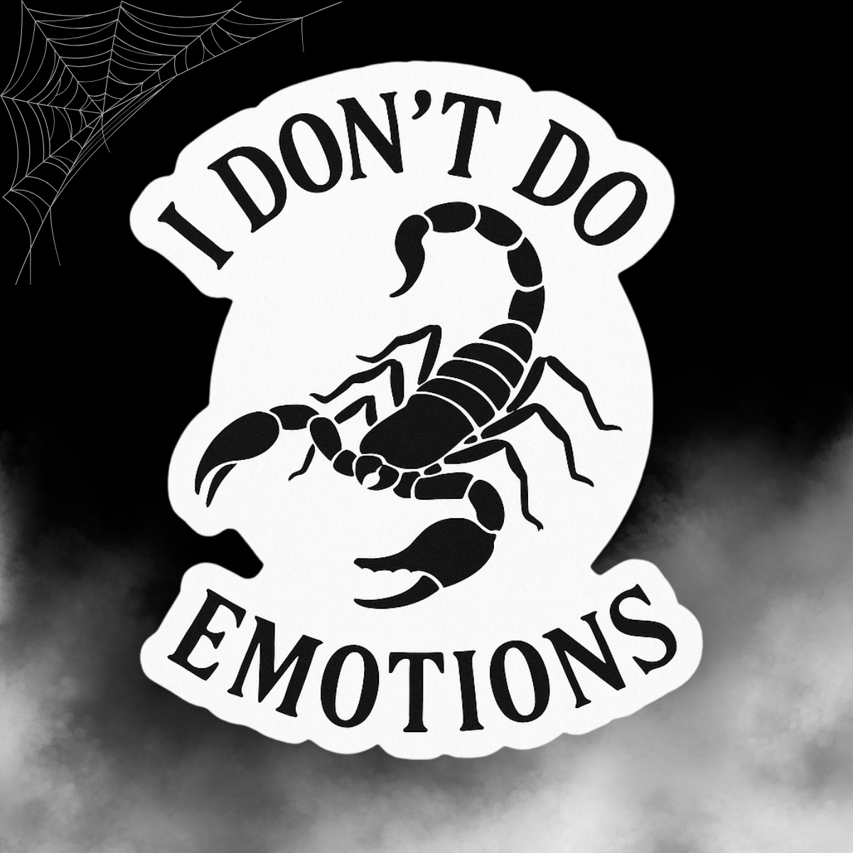 I Don’t Do Emotions