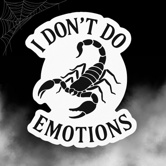 I Don’t Do Emotions